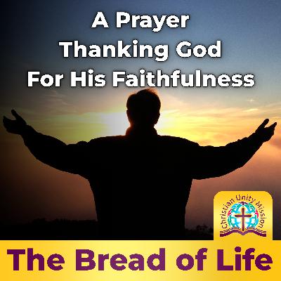 A Prayer Thanking God For His Faithfulness
