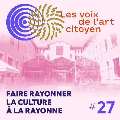 Faire rayonner la culture à La Rayonne