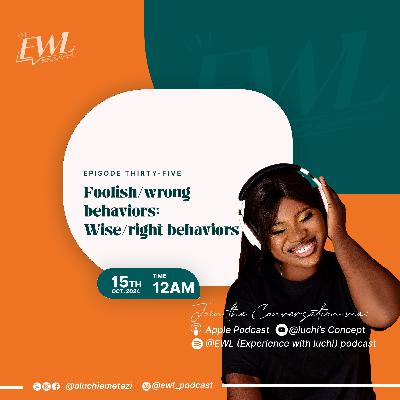 Foolish/wrong Behaviours : Wise/right Behaviours