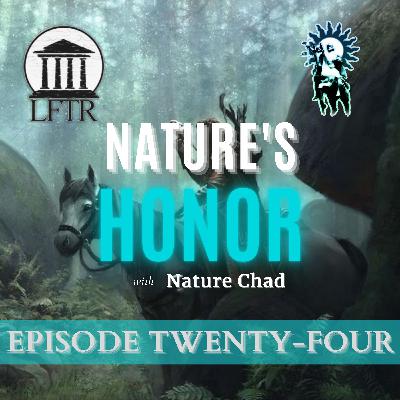 Nature's Honor: Episode Twenty-Four w/LFTR - Training Philosophy, Diet, Supplements & Parasites