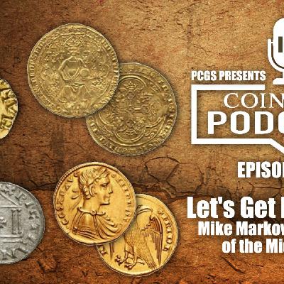 Episode 161: CoinWeek Podcast #161: Let's Get Medieval:  Mike Markowitz on Coins  of the Middle Ages Episode 161: CoinWeek Podcast #161: Let's Get Medieval:  Mike Markowitz on Coins  of the Middle Ages