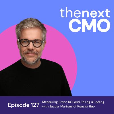 Measuring Brand ROI and Selling a Feeling with Jasper Martens of PensionBee