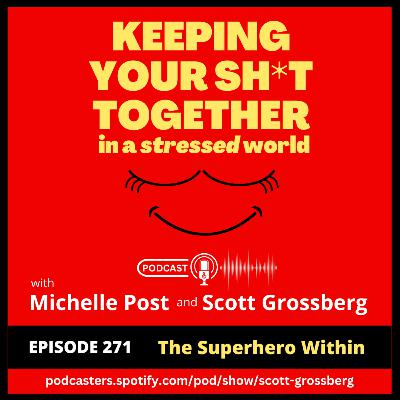 Episode 271 - "The Superhero Within: Unlocking Your Hidden Powers"