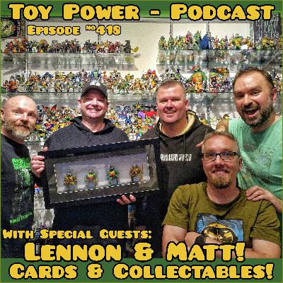 #418: Toys on TV with Cards and Collectables!
