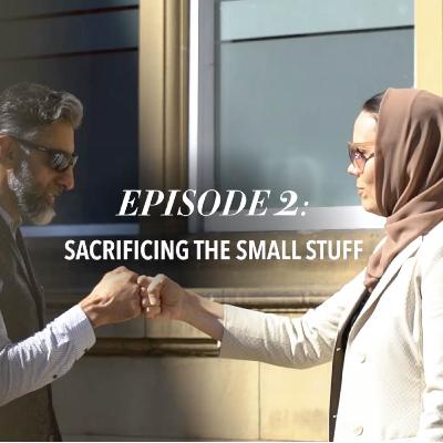 Episode 2: Sacrificing the Small Stuff