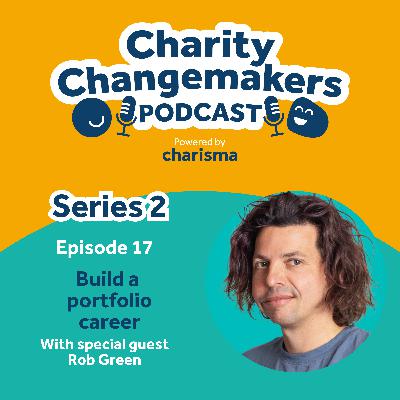 S2 | E17 Rob Green on how to build a successful portfolio career