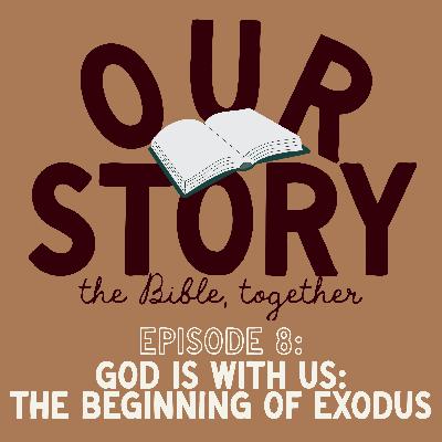 God is With Us: The Beginning of Exodus