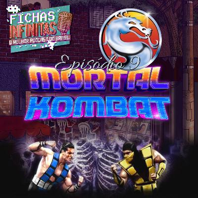 EP 9: Mortal Kombat