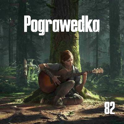 Odcinek 82 – The Last of Us Part 2 ft. Artur Chojnacki Odcinek 82 – The Last of Us Part 2 ft. Artur Chojnacki