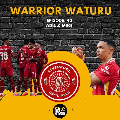 Episode 42 | WARRIOR WATURU