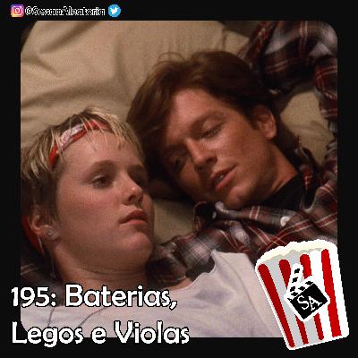 Ep.195 - Baterias, Legos e Violas - Alguém Muito Especial (1987)