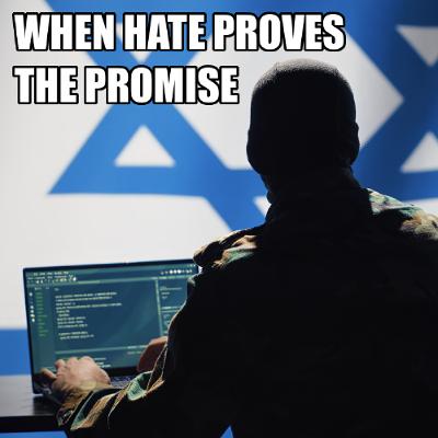 WHEN HATE PROVES THE PROMISE WHEN HATE PROVES THE PROMISE