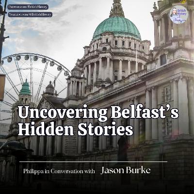 Unlocking Belfast's Hidden Stories