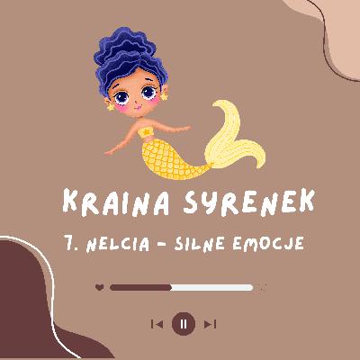 Kraina Syrenek 8. Syrenka Nelcia - Negatywne Emocje