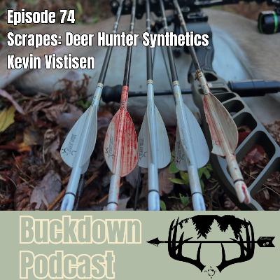 Scrapes Part 1: Deer Hunter Synthetics / Kevin Vistisen