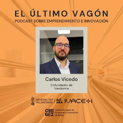 106. Entrevista a Carlos Vicedo, cofundador de Vendomia