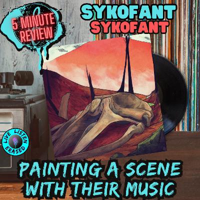 PAINTING A SCENE WITH THEIR MUSIC || Sykofant Debut Album (5 Minute Review)