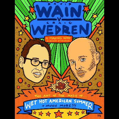 David Wain and Craig Wedren: The Art of Music for Film, TV, and Wet Hot American Summer