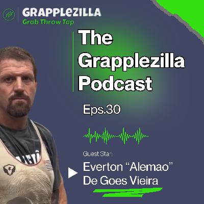 #30 - Everton "Alemao" De Goes Vieira - Wrestling & MMA #30 - Everton "Alemao" De Goes Vieira - Wrestling & MMA