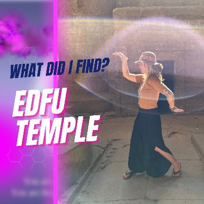 E41: What Did I Find at Edfu Temple?