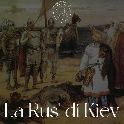 La Rus' di Kiev La Rus' di Kiev