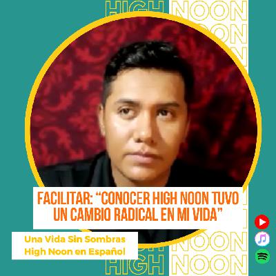 #151 "Conocer High Noon tuvo un cambio radical en mi vida" | Roger Osinaga