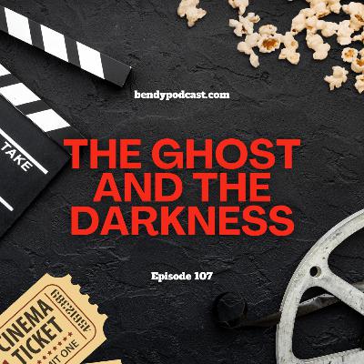 The Ghost and the Darkness The Ghost and the Darkness