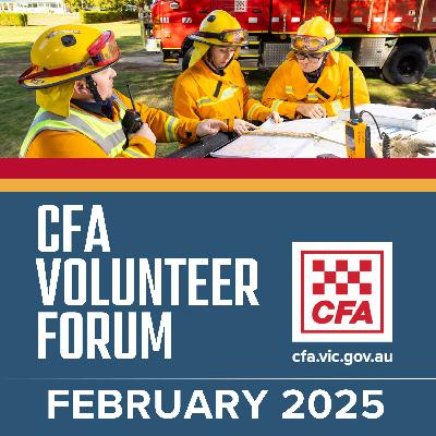 February 2025 CFA Volunteer Forum