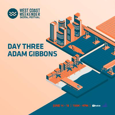 Episode 42:  Weekender Digital Festival 2021 f/ Adam Gibbons Episode 42:  Weekender Digital Festival 2021 f/ Adam Gibbons