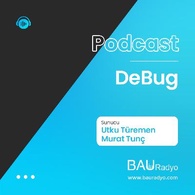DeBug | Utku Türemen - Murat Tunç DeBug | Utku Türemen - Murat Tunç