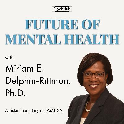 #53: Assistant Secretary for Mental Health and Substance Use