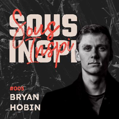 #005 - Bryan Hobin #005 - Bryan Hobin