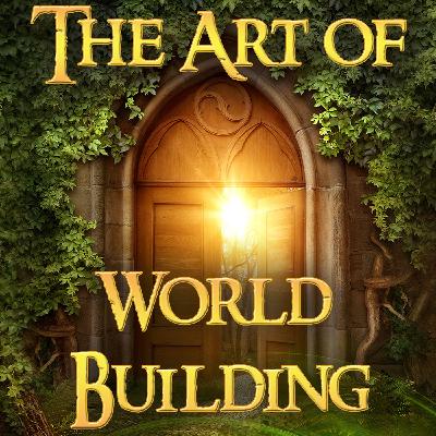 EP 33: World Building Strategies