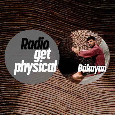 Get Physical Radio - Bákayan