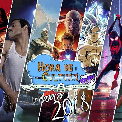 Hora de Cultura POP! Ed. especial "Lo mejor de 2018"