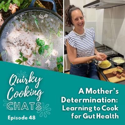 A Mother’s Determination: Anna’s story of Learning to Cook for Gut Health