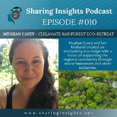 010 Meghan Casey: An Ecolodge Using Community Outreach to Co-Create a Regenerative Region (Chilamate Rainforest Eco Retreat)