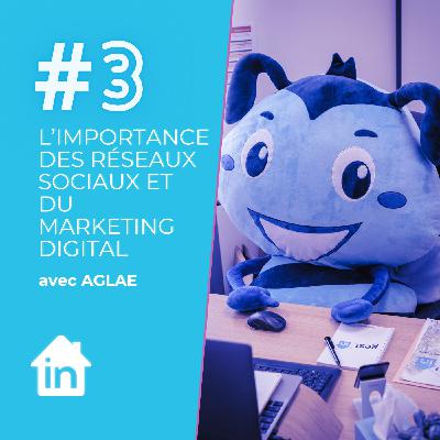 Ep#3_Saison2 - L’importance des réseaux sociaux et du marketing digital Ep#3_Saison2 - L’importance des réseaux sociaux et du marketing digital