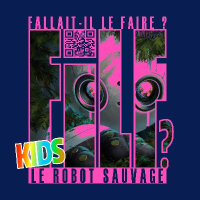 FILF & Kids - Le Robot Sauvage - 2024