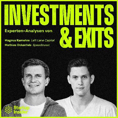 Investments & Exits - mit Mathias Ockenfels und Magnus Karnehm