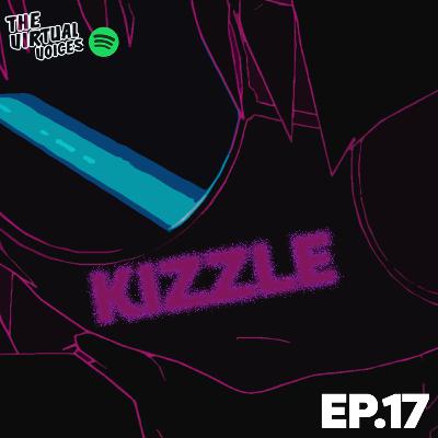 Ep.17 kizzle (VirtualRaves)