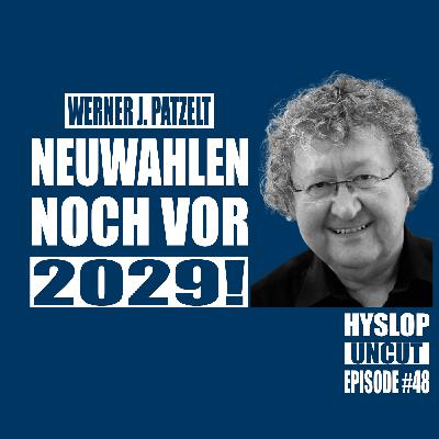 Hyslop Uncut #48: Werner J. Patzelt
