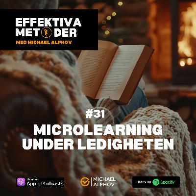#31 Microlearning under ledigheten