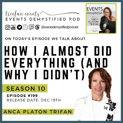 199: How I Almost Did Everything (And Why I Also Didn't)