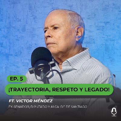 Victor Méndez: ¡UN HOMBRE DE TRAYECTORIA!