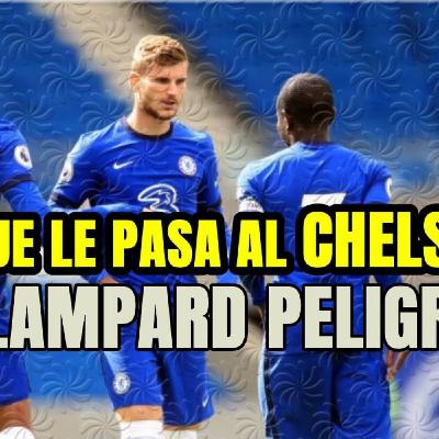ALARMA ROJA en el CHELSEA ¿Qué le pasa al equipo de LAMPARD tras invertir 247 millones? ALARMA ROJA en el CHELSEA ¿Qué le pasa al equipo de LAMPARD tras invertir 247 millones?