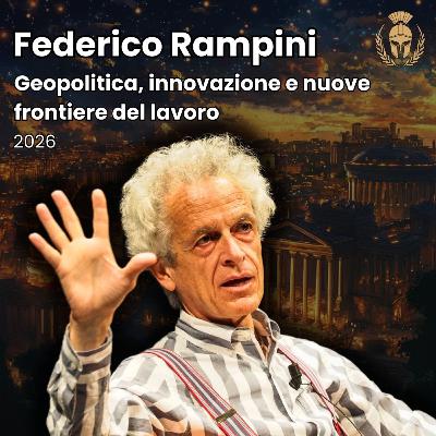 Ep.131 - Federico Rampini - Geopolitica, innovazione e nuove frontiere del lavoro