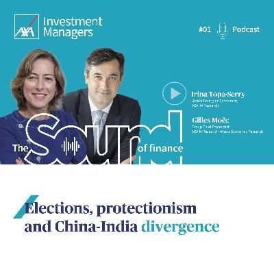Elections, protectionism & China-India divergence