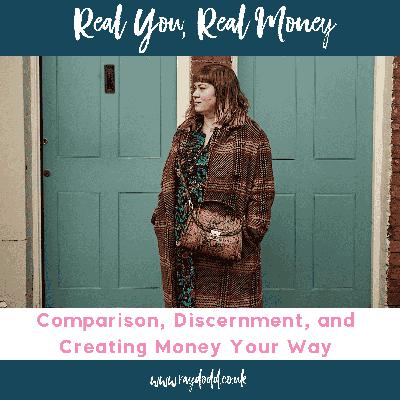 Comparison, Discernment, and Creating Money Your Way