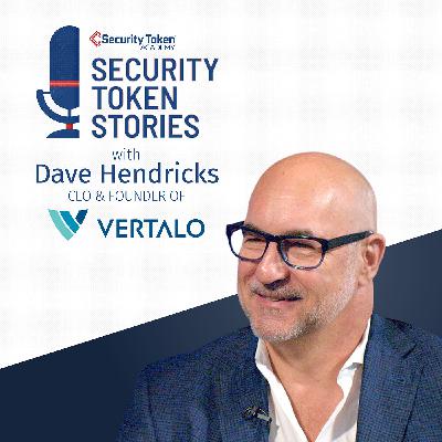 Dave Hendricks - Vertalo (Episode #13 - "Cap Tables, Self-Sovereignty, and Security Tokens")
